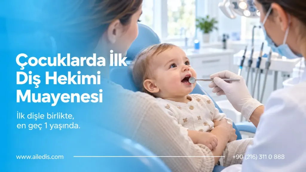 Çocuklarda İlk Diş Hekimi Muayenesi